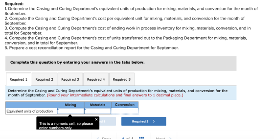 Required: 1. Determine the Casing and Curing Departments equivalent units of production for mixing, materials, and conversio