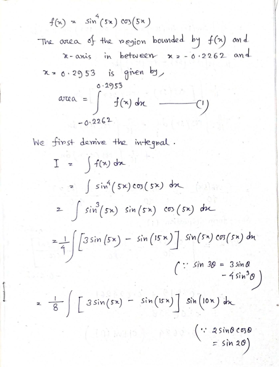 f(u) sin (5x) cos(51 The area of the region bounded by f(n) and az - 0.2262 and X= 0.2953 is given by, 0.2953 R-anis in betw