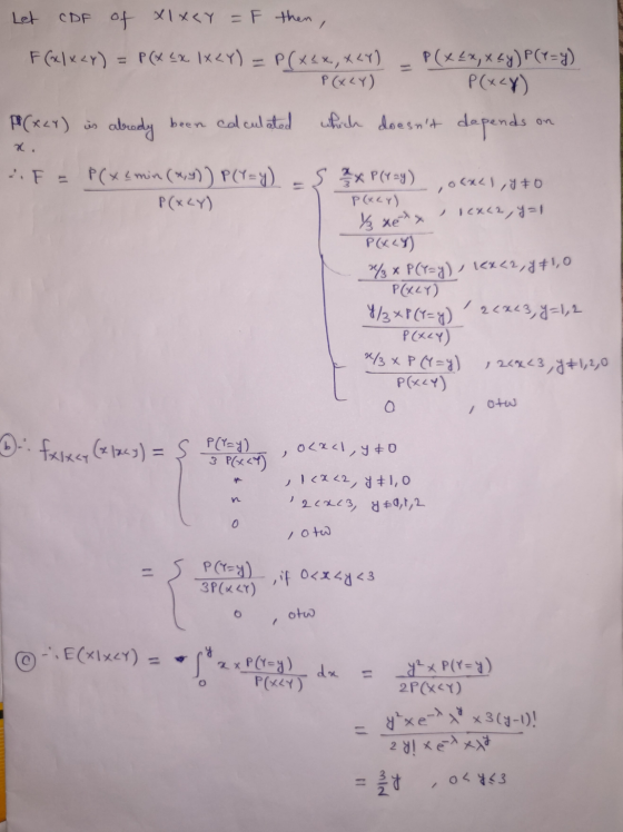 Let CDF of xlxCY = F then, F(x) x <Y) = P(x Lx 1x2Y) = P(xLx, XLY) P(x &x, X&Y) P(Y=y) P (XLY) P(x<%) PP(xLY) is abrody been