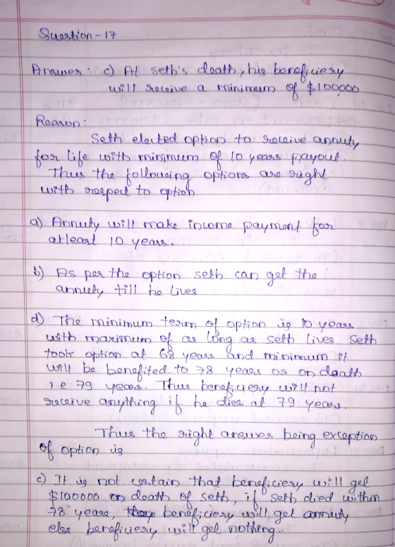 Question - 17 Answer: c) 04 Seths death, his beneficiezny Wil Sueceive a minimum of $100000 | Reason Seth elected option to