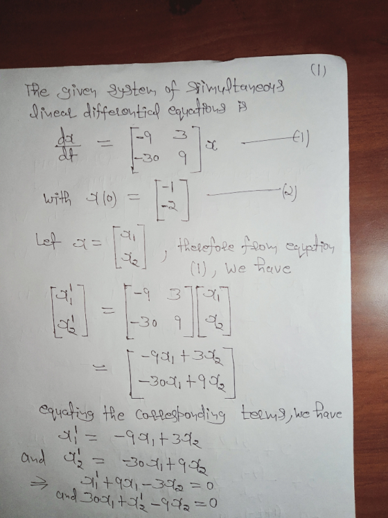 (1) aneous The given system of simultaneous dineal differential equations is og et = -9 310 - fl) with Sle) = ) - Let a= ail,
