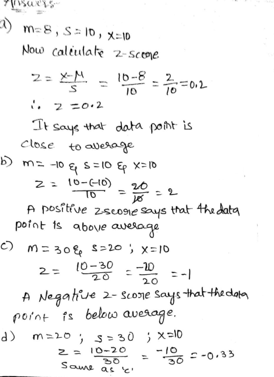 1) m=8, 5= 10, X=10 Now calculate 2-5come 22 Y = 1068 = 2 =0,2 in 2 -0.2 It says that data point is close to average b) m= -0