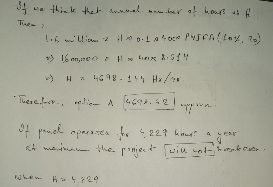 If we think that annual number of hours as H. Then , 1.6 million a HX 0. 1x 4000 PUI FA (10%, 20) 2) 1,600,000 & Hx 40 x 8.51