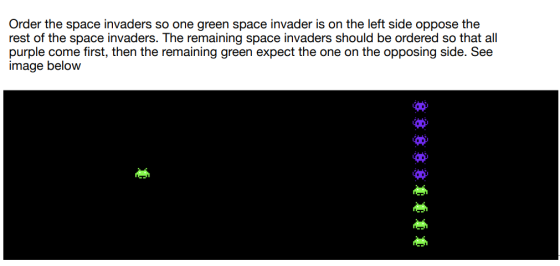 Order the space invaders so one green space invader is on the left side oppose the rest of the space invaders. The remaining