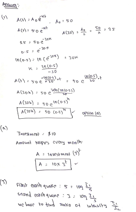 Answer (1) ACH) = Ao ekt Ao : 50 -kt so A(t) = 50e 25 A(30) : 40 -30K 25 = 50e e 30k 0.5 . - 30K in (0.5): ince 30%) In (0.5)