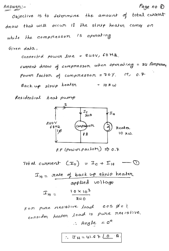 Answer:- Page no o the amount of total current Objective is to determine draw that will occur if the sstrip heater comes on w