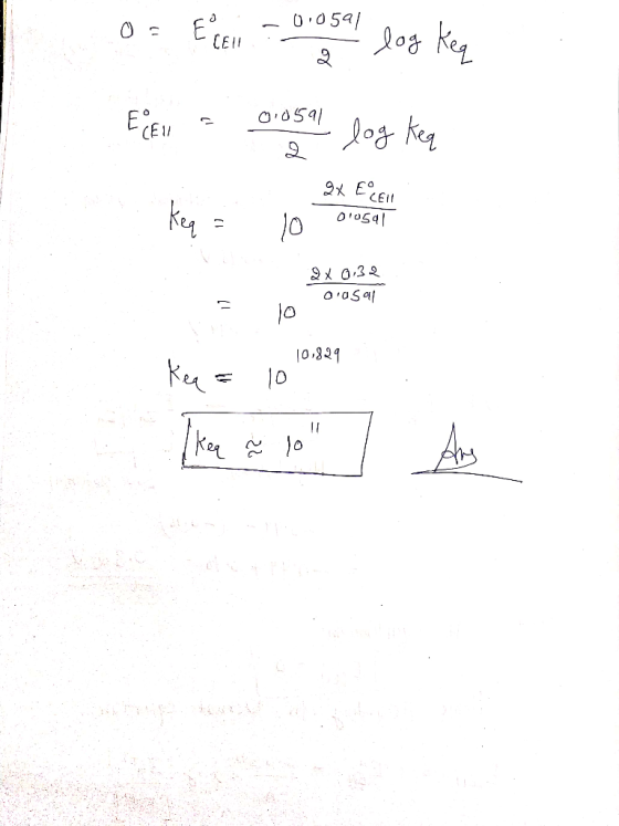 0.0591 LIEU os Eceli - orosal log keq Elli - osall log keq keq = 10 orosat . x. 03 9X E CEVI 010541 2x 0,32 O0591 slo 10.829