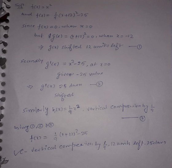 sol tx) = x? and tex) = { (2+122=-25 since few) = 0, when A=0 but 896) = a +125= 0, when x=-12 I goal shifted 12 units left -