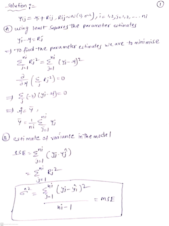 solution : - ni ni ER2 Yij = 9it Rij, Rijun (0,02), i=1,2,5=1,2,...ni using least squares the parameter estimates y; y = Rj T