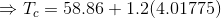 \Rightarrow T_c=58.86+ 1.2(4.01775)