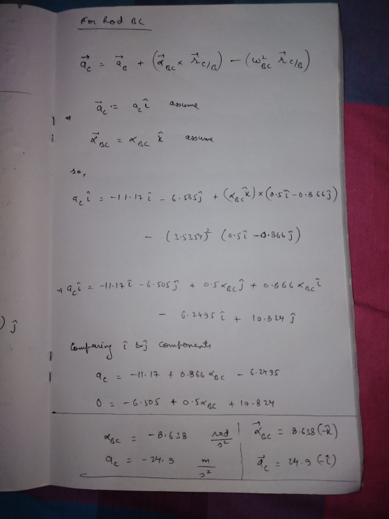 relo + BC assume ă tai = -11.17î -6.505 9 for Rod BC { c12) - (wer a Rac 2 qi= 411.4i-6.505; +(deck) x (o.57-0.8663) (3.53543