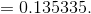 = 0.135335.