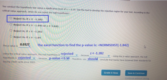 You conduct the hypothesis test using a significance level of a -0.10. Use the tool to develop the rejection region for your
