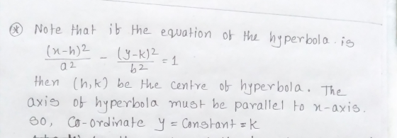 a 2 Note that it the equation of the hyperbola.is (n-1)2 (y-k12 E1 62 then (hk) be the centre of hyperbola. The axis of hyper