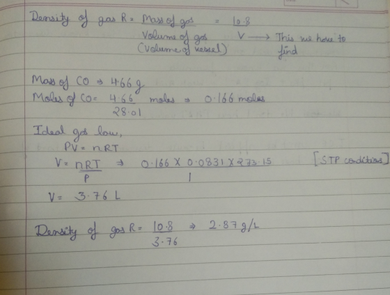 Density of gas Ra mass of gos a Volume of gos Cvolume of vessel) 10.8 v This me have to find Mass of co » 4.66g 1 Moles of Co