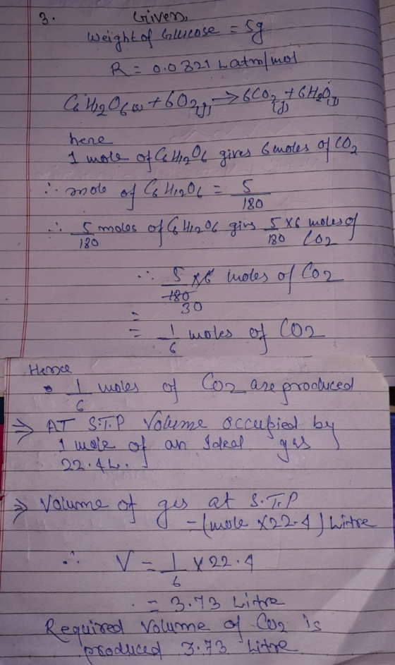 here Gives, weight of Glucose = sg R=0.0821 Latm/mol Co Hbg Ofw +602 -> 6C02 + 6 Holy I more of Calling of gires Genoles of C