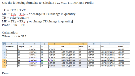 Use the following formulae to calculate TC, MC, TR, MR and Profit TC = TFC TVC MC-TC -TOwn-1 or change in TC/change in quanti