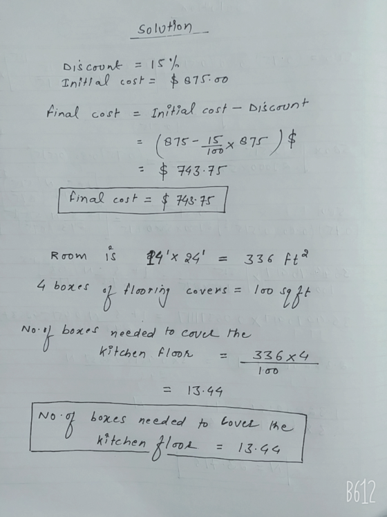 solution Discount = 15%. Initial cost = $875.00 final cost = Initial cost - Discount = (875-15 x 875 ) $ = $ 743.75 final cos