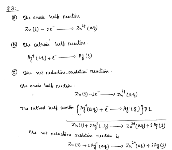 3: ghu anode hal nutin (A Lay) Zn (s) 2e Ag Car)e h nt ruducti-ouditin nuacti u anod hal ruuctiu 2t Zn (S)-2e The cathed hal