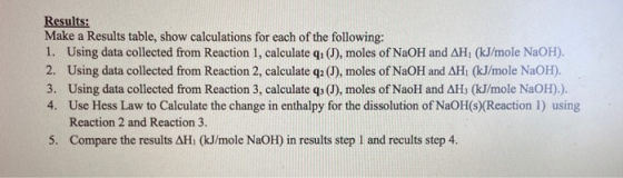 Results: Make a Results table, show calculations for each of the following: 1. Using data collected from Reaction 1, calculat