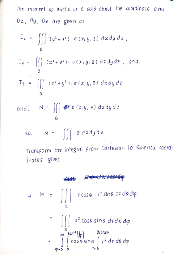 The moment of inertia of a solid about the cooidinate axes Oz, Oy, 0z are given as y2 (x, y, 2 ) dx dy d z , В Iy (x22 o(I, y