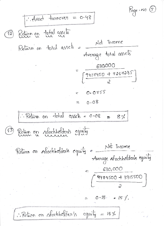 Page No ③ Ti Asset turnover = 0.48 @ Return on Return on total assets toreul assets a Net income Average total assets 630,000