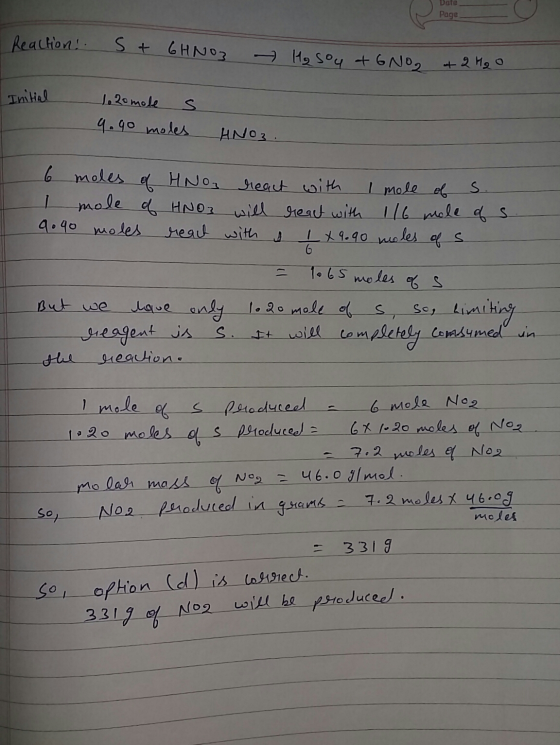 Date Page - Reaction! S + 6HNO3 Hy sou +6NO at 2 H₂O Initial 1. Romole s 9.90 moles HNO3. s. le of 6 moles of HNO3 react with