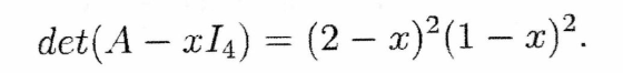 det(A – xIq) = (2 – x)(1 – x)2.