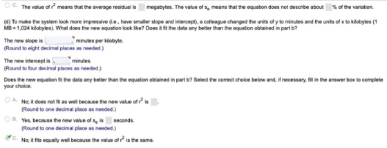OC. The value of means that the average residual is megabytes. The value of s, means that the equation does not describe abou