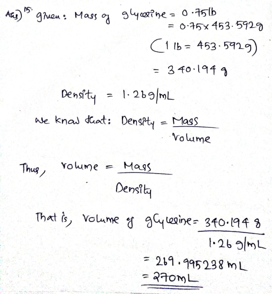 guen: Mass o yneo 5b As) 5 o.75x 453.592 11 C1 Ib= 453.5919) 3 40 1919 74/691 Mass Density we knas dat: Dens?ty Volume Mass Y