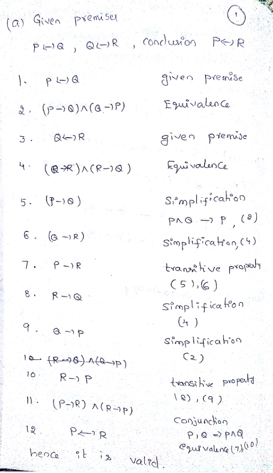 (a) Given premises PhQ, QOR, condurion PER I PL-Q 2. (-) 9) (a - P) given premise Equivalence 3. QUR given premise Equivalenc