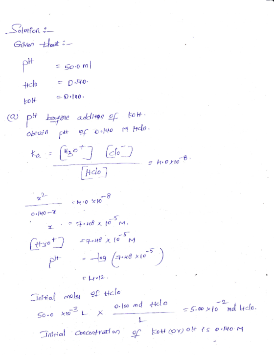 Solution :- Given thout :- = 500ml Helo = 0.140 colo kolt cas pH before additan of Kott. obtain pH of 0.140 m Holo. ka - [Hot
