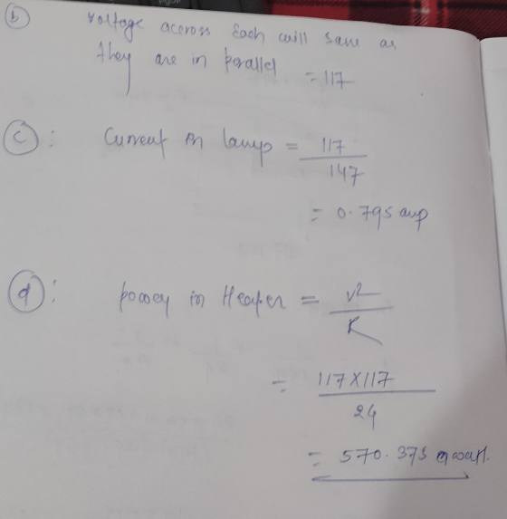 voltage accross Each will same perallel -- 117 are in ☺ Current en lamp 117 -0.795 aup pooney in Heaper 12 1178117 24 - 570.3