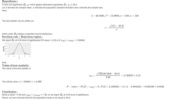 Hypotheses : To test null hypothesis H. :u=48.8 against alternative hypothesis H1 :p # 48.8 Let i denotes the sample mean, o