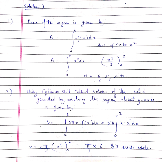 solution :) 1 Ànce of the region is given by: b D f(x)da Here f(n)= x² 2 2 A x?dx (x² A = 1 19.onite 2 thing Cylinder Shell r