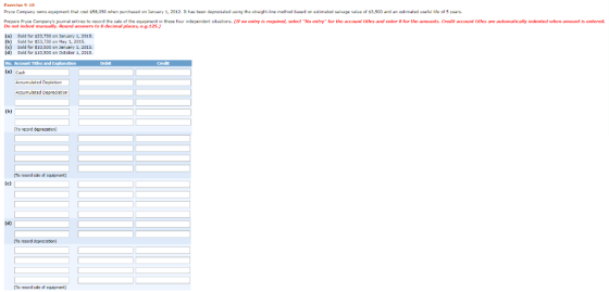 Exercise 9-10 January 1, 2012. It has been depreciated using the straight-line methad based on estimated salvage value of $3,