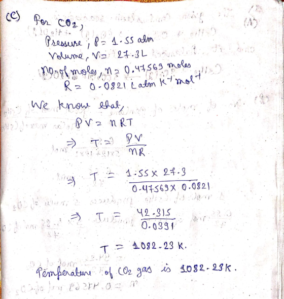 CCJ Por CO2 Rz0-0821 Latm ktmolt 2 Pressure; B = 1. ss alm Volume, Vis 27.3 Luna no, of moles, 13 0.47,569 moles We know that