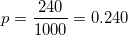 \small p=\frac{240}{1000}= 0.240