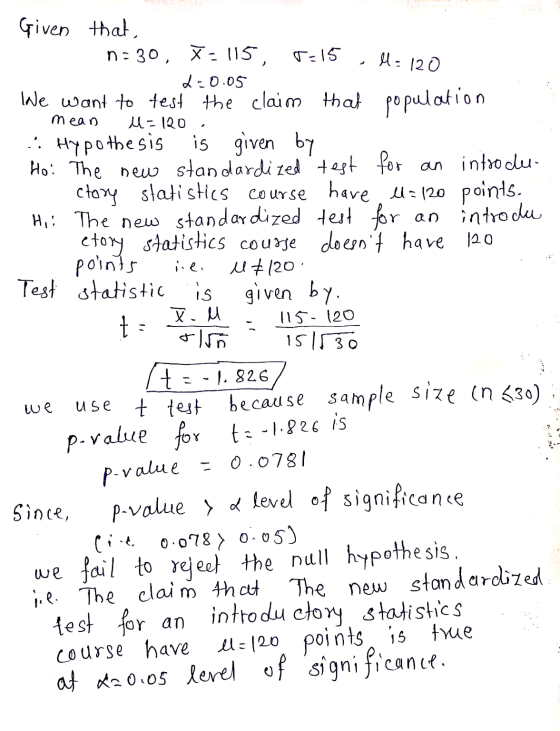 T=15 l=120 mean u=120 an nie. is + Given that, 0:30, X-115, 2=0.05 We want to test the claim that population . Hypothesis is