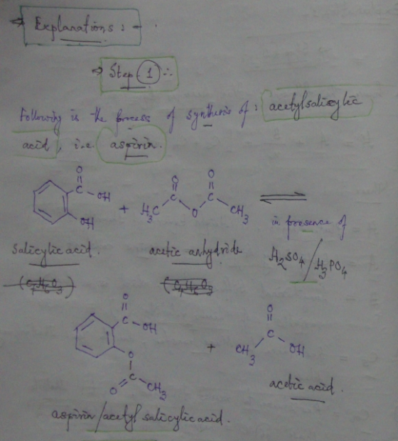 Explanations of Following is the process of synthesis of acetylsalicylic) acid, in assèrin. Salicylic acid acetic anhydride A