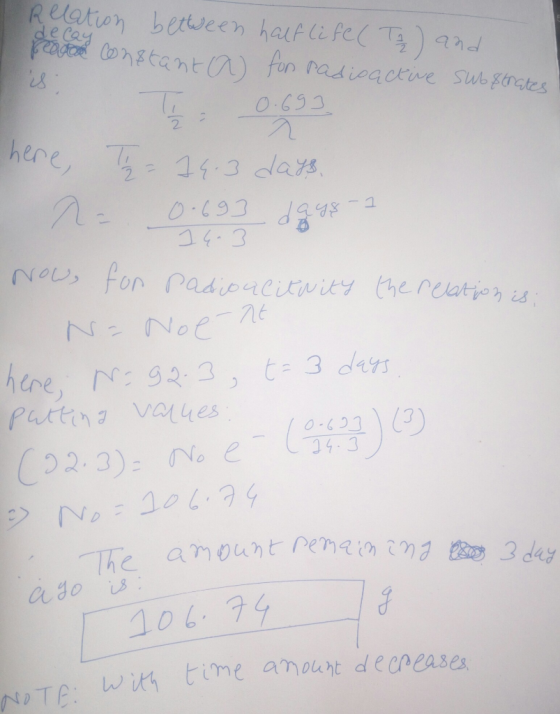 deca Relation between half life ( Tz) and reased constant a) for radioactive substrates is 5 here, Tm = 14.3 days. T. 0.699 n