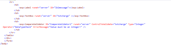 <tr> <td> <asp : Label runat-server ID-İblmessage></asp : Label> </td> <td> <asp : TextBox runat=server ID=txtcharge