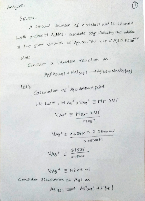 Anss uen A 25 oom Solution of o.02610 r Nal is tHrated Pith o05000 Ago Calcolate PAgt folla ng the adifich af AaNos The k sp