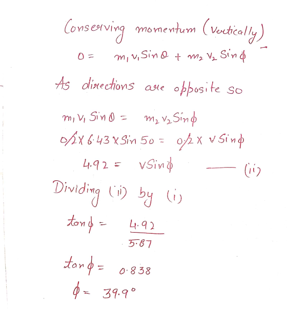 Conserving momentum (vertically) sind 0 = mi w, sino tama V₂ As directions alle opposite so mik, sino = M2 V₂ Sind OAX 6:43 X