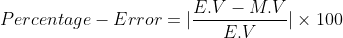 Percentage Error EV- M.Vx 100 EV