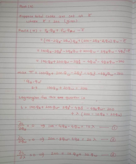 Past (9) are set at ē suppose total costs where ē = 20 Profit (TT) = PB.QB+ Pw.gow -e = 100-293-20w) 8+ (200-290-299) Pw - ē