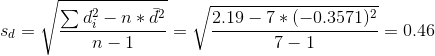 s_d=\sqrt{\frac{\sum d_i^2-n*\bar{d}^2}{n-1}}=\sqrt{\frac{2.19-7*(-0.3571)^2}{7-1}}=0.46