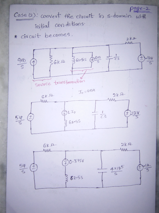 page-2 Case (2): convert the circuit in s-domain with initial conditions * circuit becomes, aka Gm CS am S 6k 362-55 al24 5 7
