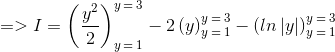 => I=\left ( \frac{y^2}{2} \right )_{y \:=\:1}^{y\:=\:3} -2\left (y \right )_{y \:=\:1}^{y\:=\:3}-\left (ln\left | y \right | \right )_{y\:=\:1}^{y\:=\:3}