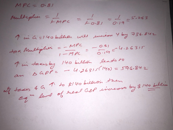 MPC=0.8) multiplier = Impe = 10.8, = - = 51.263 MPC -0.81 4. 26315 1 in G=1 40 billion will increas Y by 736.842 tax Multipl